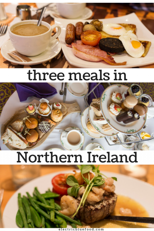 Northern Ireland food in three meals: ulster fry, afternoon tea and gourmet dinner.