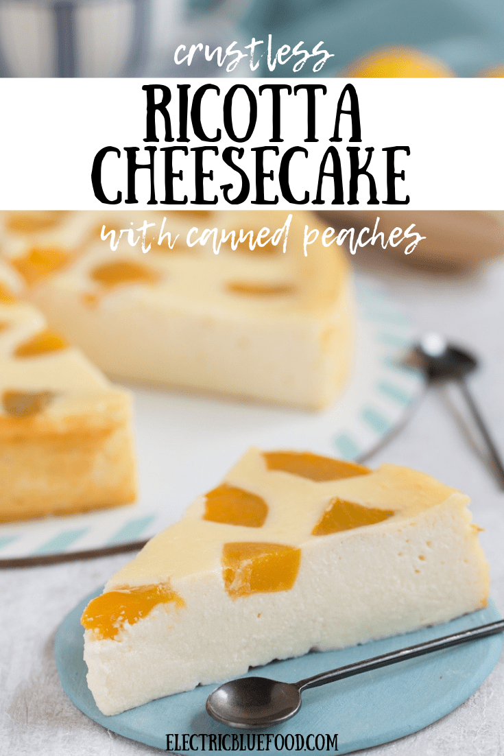 Crustless ricotta cheesecake with canned peaches. No flour and no biscuit base make this ricotta cheesecake gluten free. The use of ricotta gives a wonderful light texture.
