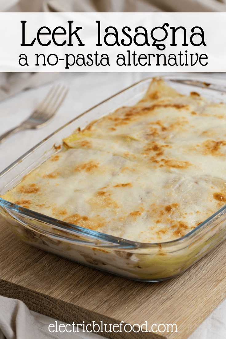 Leek lasagna: a layered dish where leeks are used instead of pasta noodles.