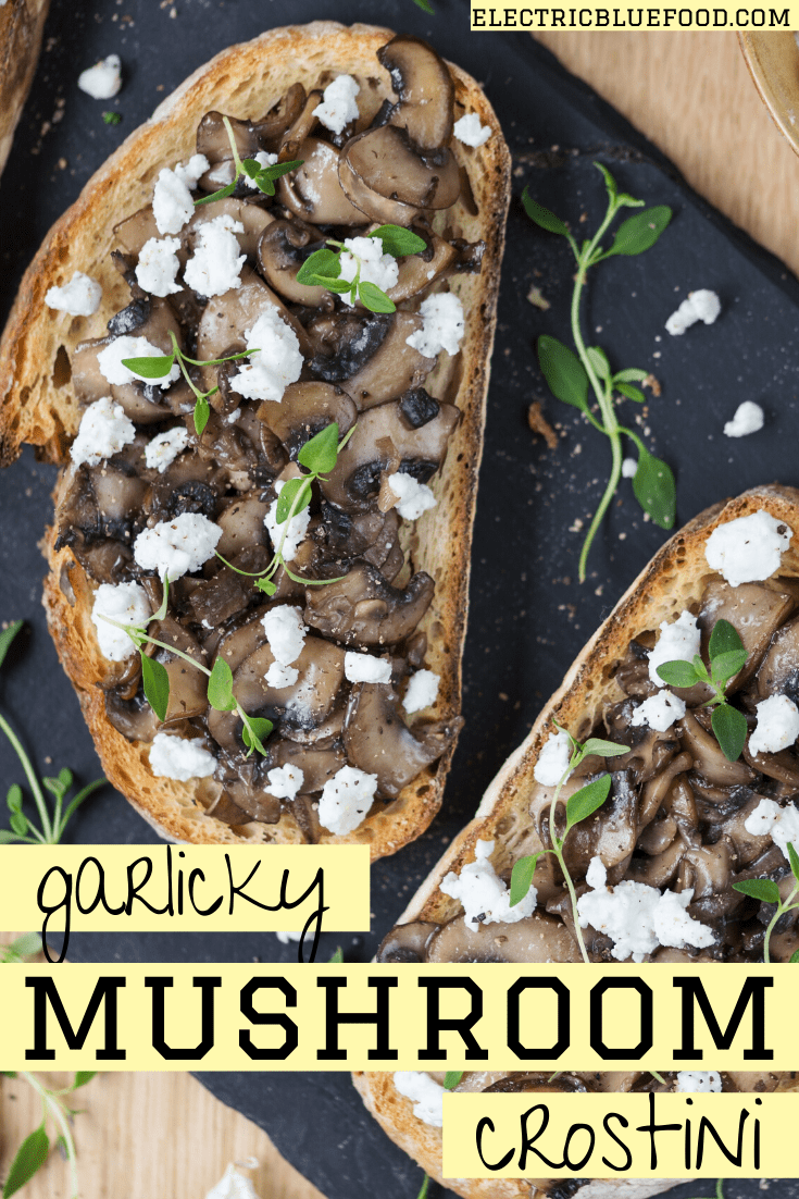 Goat cheese mushroom crostini. Crispy toasted bread smeared with garlic and topped with butter sautéed mushrooms.