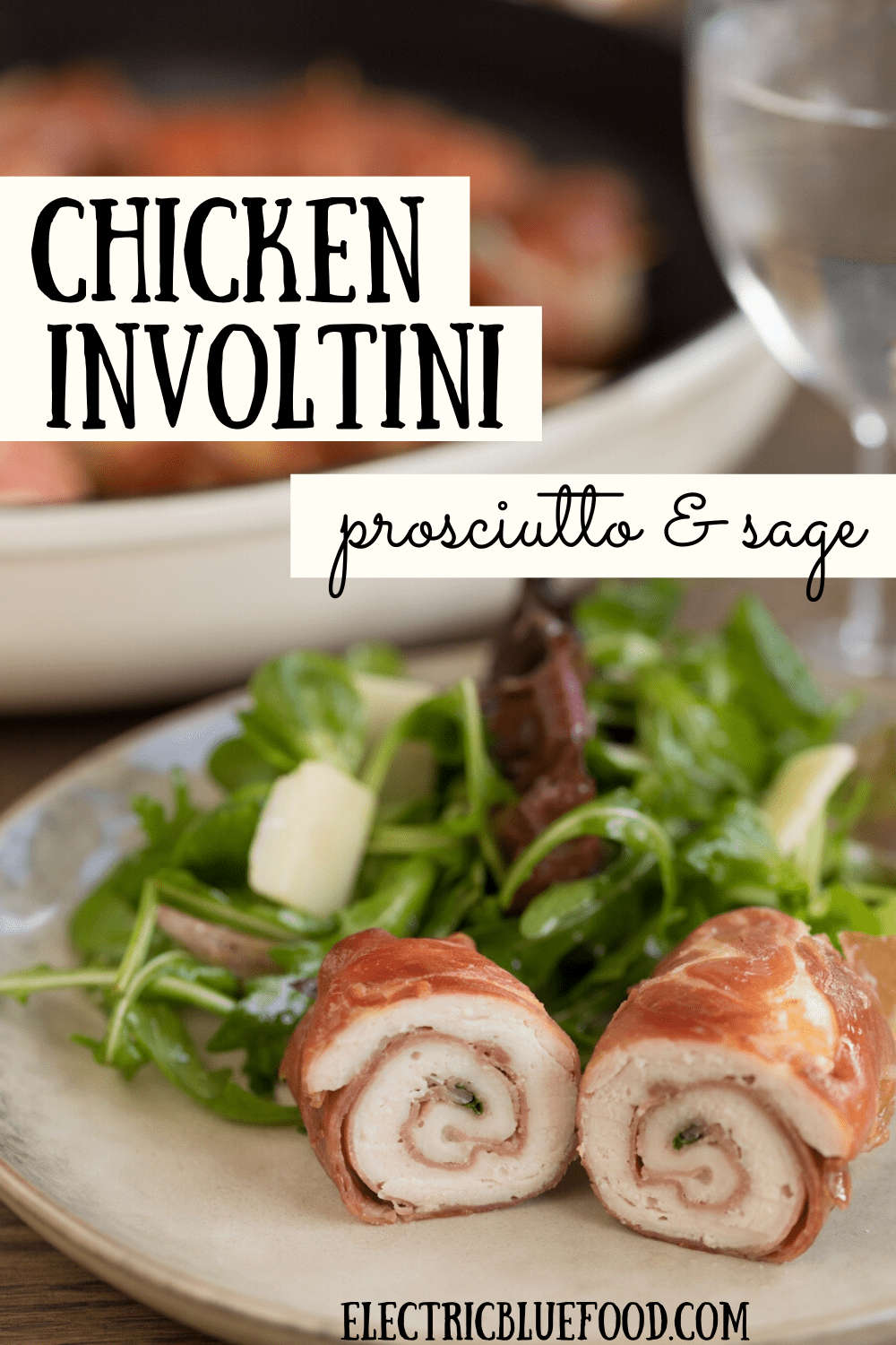 Prosciutto chicken involtini cooked in white wine and sage butter.