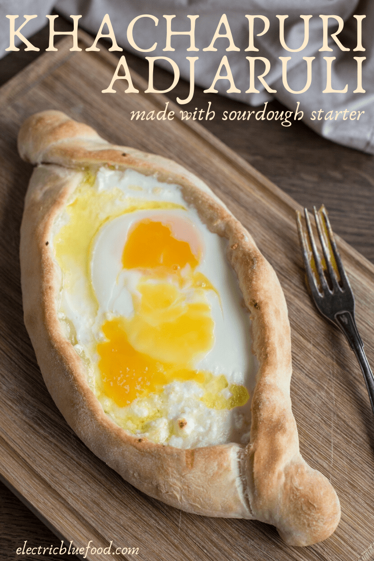 Sourdough khachapuri adjaruli: recipe for homemade adjarian khachapuri with sourdough starter.