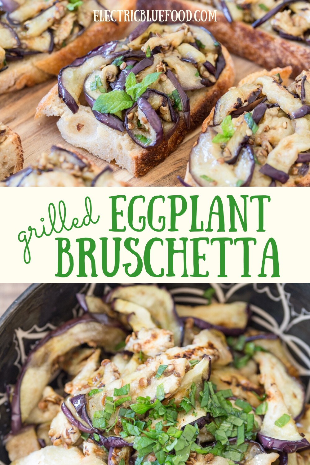 Grilled eggplant bruschetta: garlicky toasted sourdough topped with grilled eggplants seasoned with mint and olive oil.