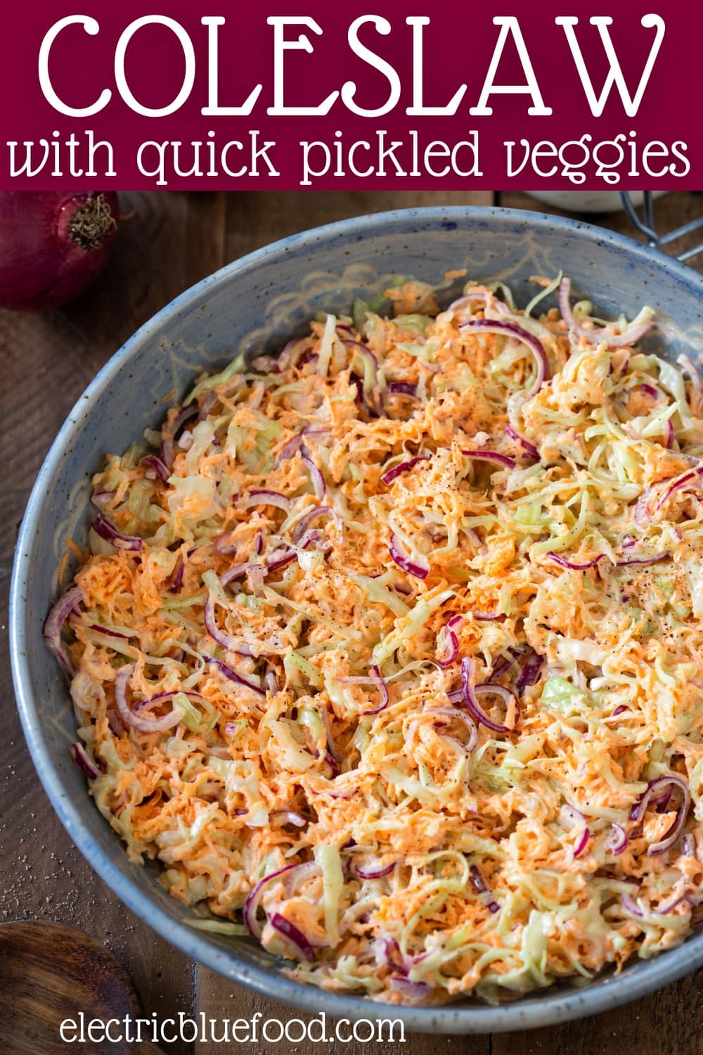 The best coleslaw recipe with quick pickled vegetables. Creamy, full of flavour, this coleslaw is never watery and goes well with anything.